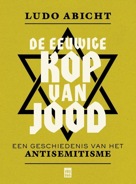 De eeuwige kop van Jood: Een geschiedenis van het antisemitisme