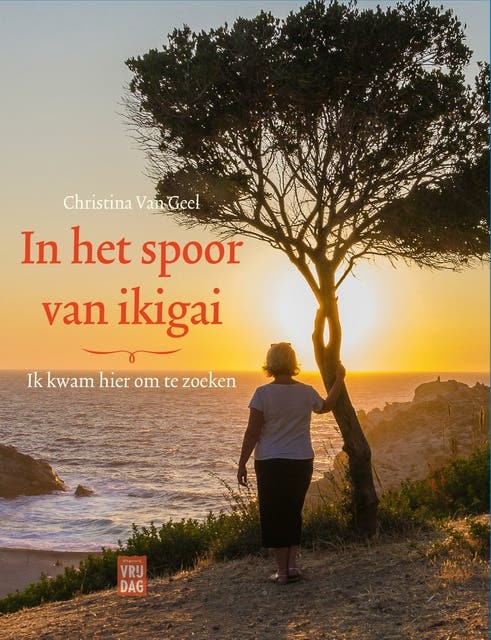 In het spoor van ikigai: Ik kwam hier om te zoeken