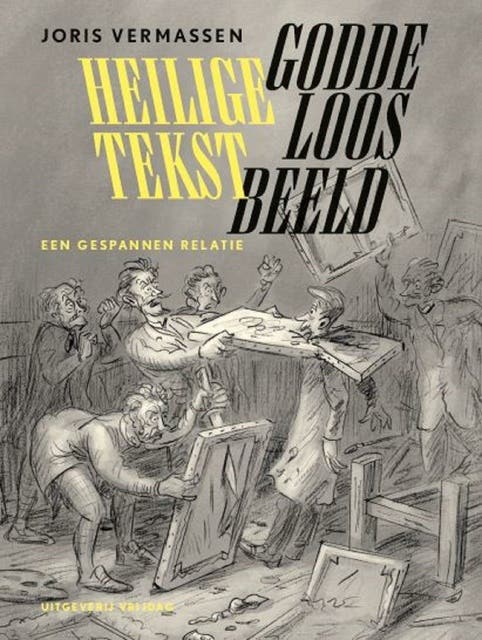Heilige tekst, goddeloos beeld: Een gespannen relatie