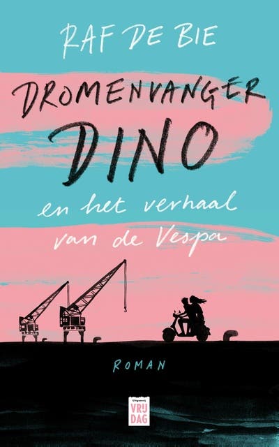 Dromenvanger Dino: en het verhaal van de Vespa
