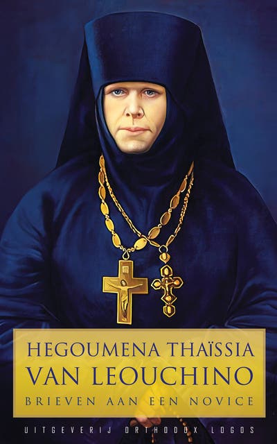 Hegoumena Thaissia van Leouchino: Brieven Aan Een Novice