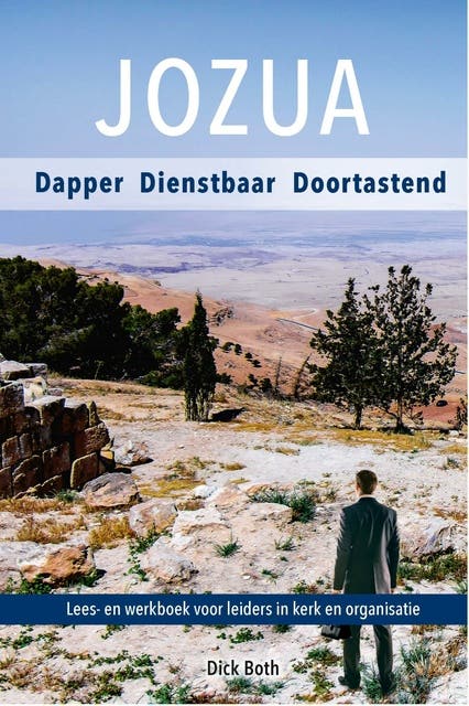 Jozua: Dapper - Dienstbaar - Doortastend