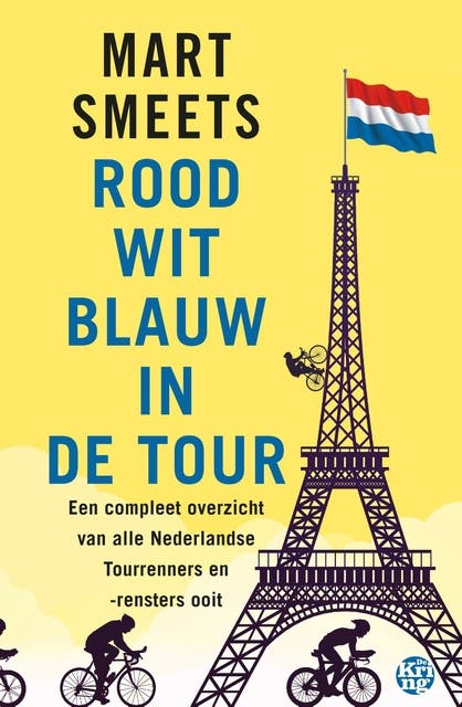 Rood-wit-blauw in de Tour: Een compleet overzicht van alle Nederlandse Tourrenners ooit