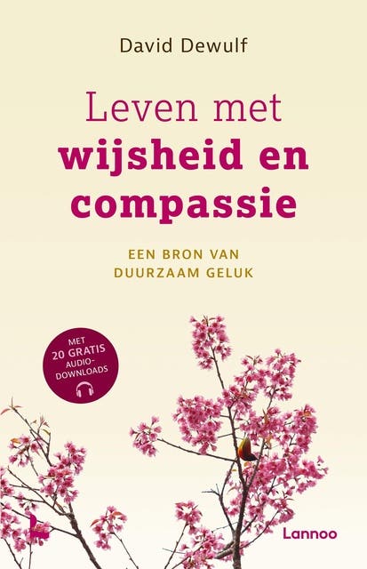 Leven met wijsheid en compassie: De stap van individueel naar universeel geluk