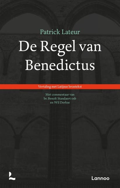 De regel van Benedictus: Vertaling met Latijnse brontekst