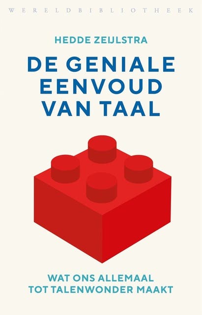 De geniale eenvoud van taal: Wat ons allemaal tot talenwonder maakt