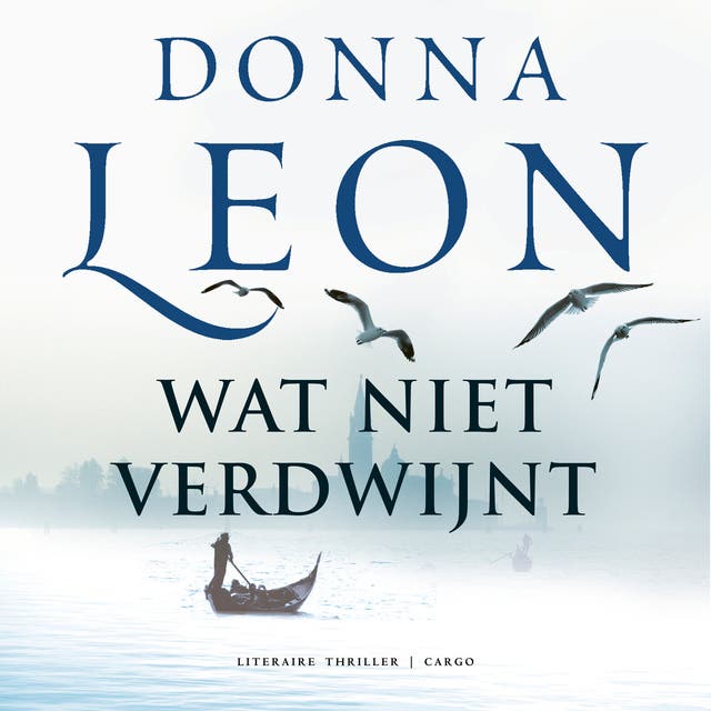 Wat niet verdwijnt: De zesentwintigste zaak voor commissario Brunetti