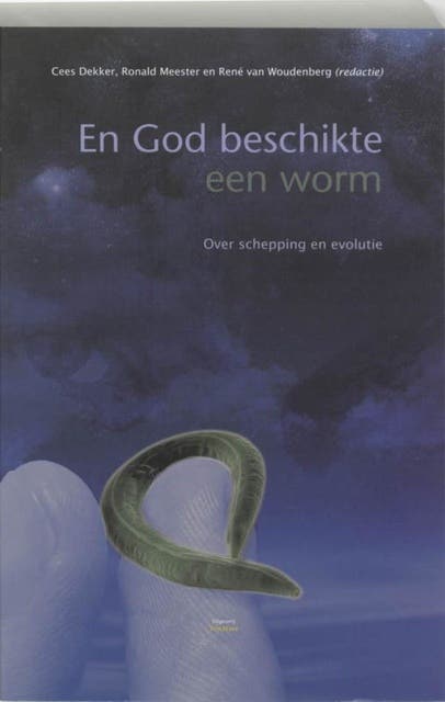 En God beschikte een worm / druk 3: over schepping en evolutie