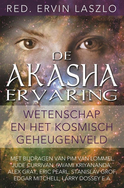 De Akasha-ervaring: wetenschap en het kosmisch geheugenveld