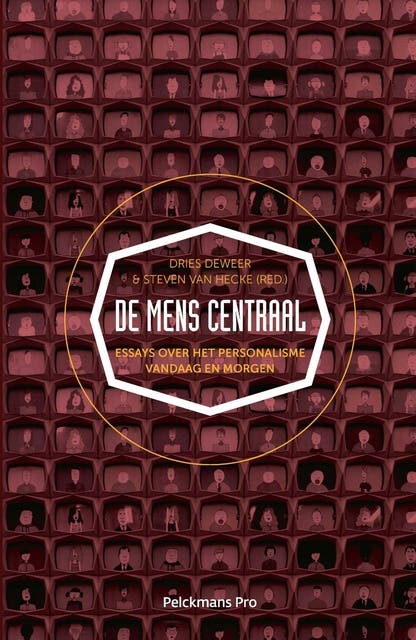 De mens centraal: Essays over het personalisme vandaag en morgen