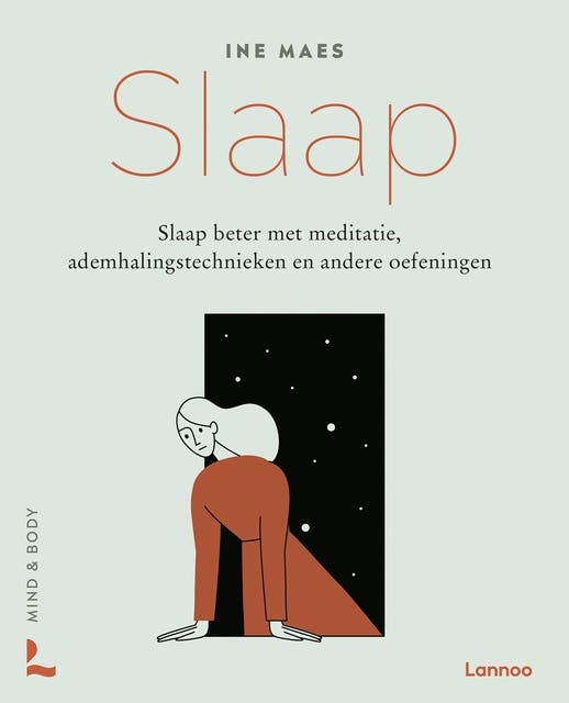 Mind & body - Slaap: Slaap beter met meditatie, ademhalingstechnieken en andere oefeningen