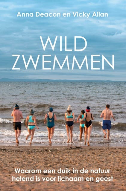 Wildzwemmen: Waarom een duik in de natuur helend is voor lichaam en geest