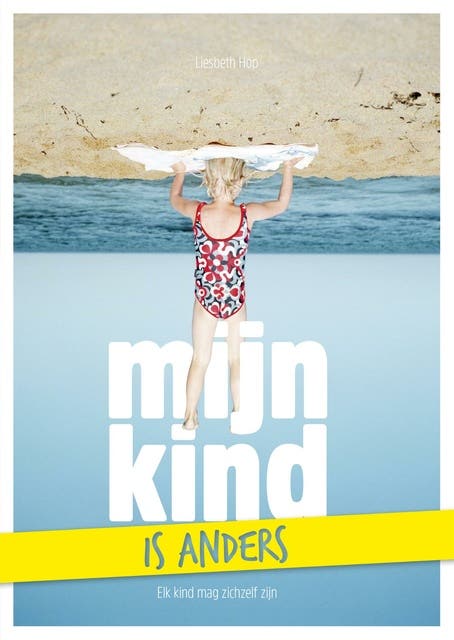 Mijn kind is anders: elk kind mag zichzelf zijn