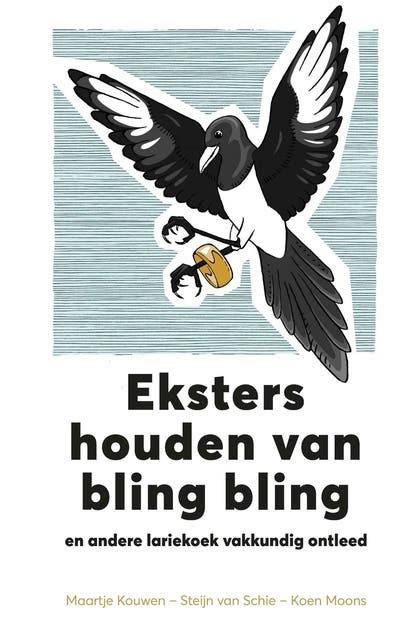 Eksters houden van bling bling: en andere natuurwetenschappelijke lariekoek ontleed