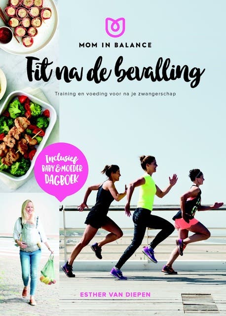 Fit na de bevalling!: Training en voeding voor na je zwangerschap