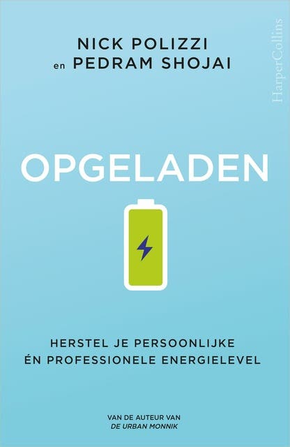 Opgeladen: Herstel je persoonlijke én professionele energielevel