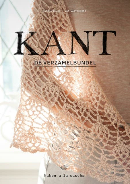 Kant haken à la Sascha: De verzamelbundel