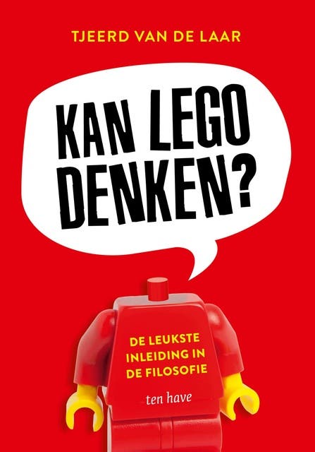Kan lego denken?: De leukste inleiding in de filosofie