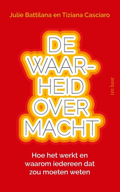 De waarheid over macht: Hoe het echt werkt en waarom iedereen dat zou moeten weten