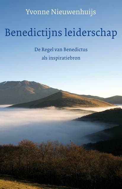 Benedictijns leiderschap: De regel van Benedictus als inspiratiebron