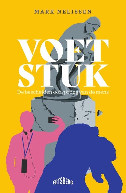 Voetstuk: De bescheiden oorsprong van de mens