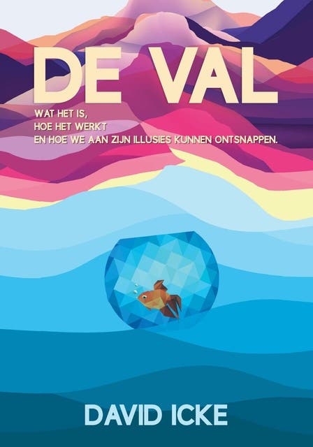 De val: Wat het is, hoe het werkt en hoe we aan zijn illusies kunnen ontsnappen