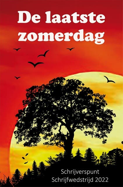De laatste zomerdag: Schrijverspunt schrijfwedstrijd 2022