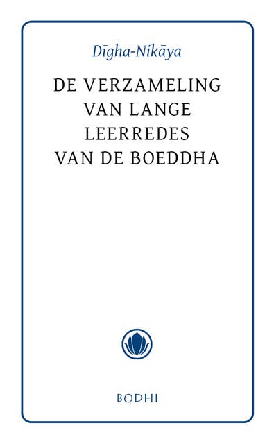 Digha-Nikaya: De verzameling van lange leerredes