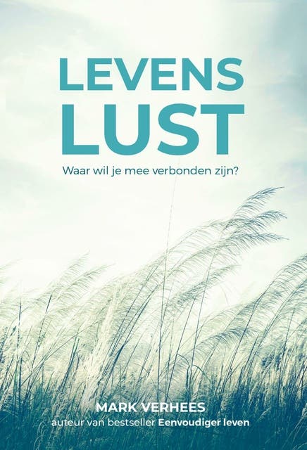 Levenslust: Waarmee wil je mee verbonden zijn?