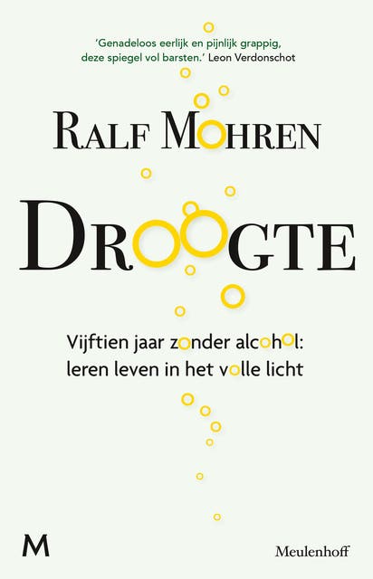 Droogte: Vijftien jaar zonder alcohol: leren leven in het volle licht