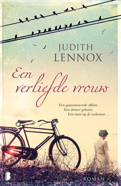 Een verliefde vrouw: Een gepassioneerde affaire. Een duister geheim. Een smet op de toekomst…