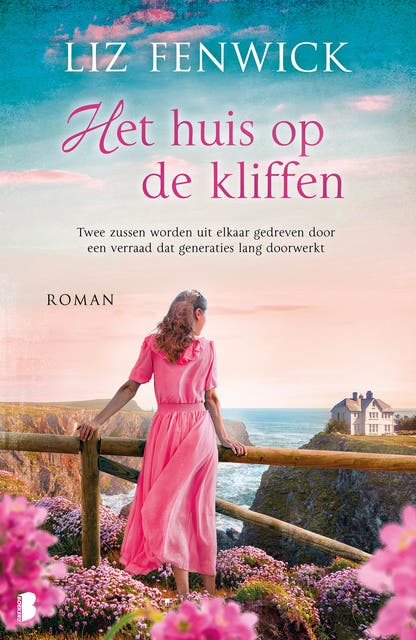 Het huis op de kliffen: Twee zussen worden uit elkaar gedreven door een verraad dat generaties lang doorwerkt