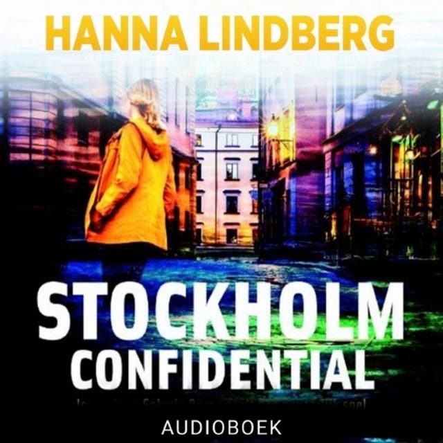 Stockholm Confidential: Journaliste Solveig Berg speelt een gevaarlijk spel in een wereld vol hebzucht, jaloezie en chantage