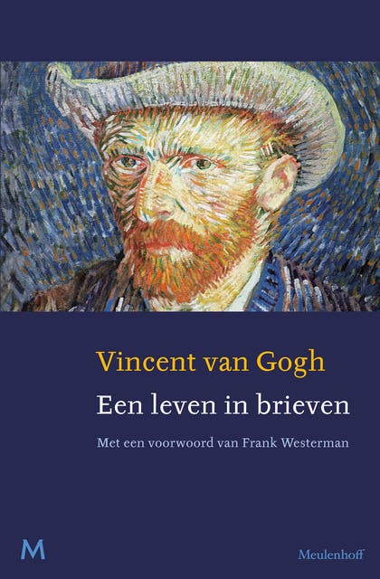 Vincent van Gogh. Een leven in brieven