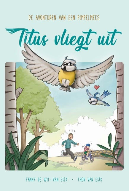 Titus vliegt uit: De avonturen van een pimpelmees