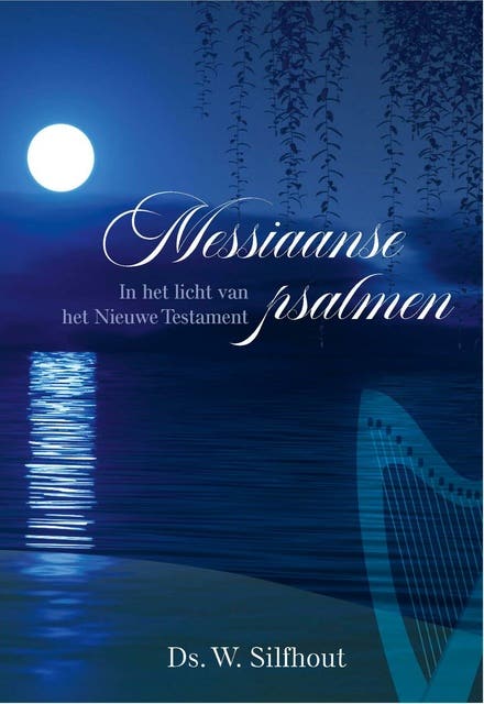 Messiaanse psalmen: In het licht van het Nieuwe Testament