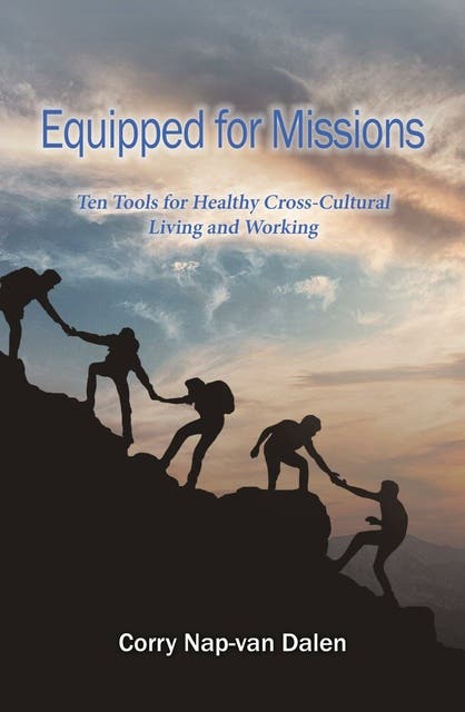 Equipped for Missions: Ten Tools for Healthy Cross-Cultural Living and Working