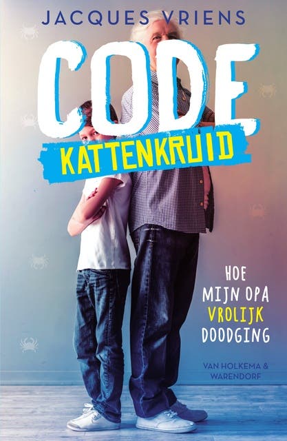 Code Kattenkruid: Hoe mijn opa vrolijk doodging
