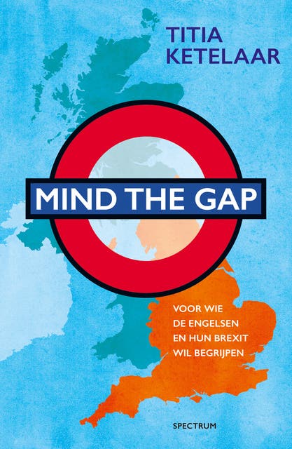 Mind the gap: Voor wie de Engelsen en hun Brexit wil begrijpen