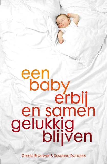 Een baby erbij en samen gelukkig blijven