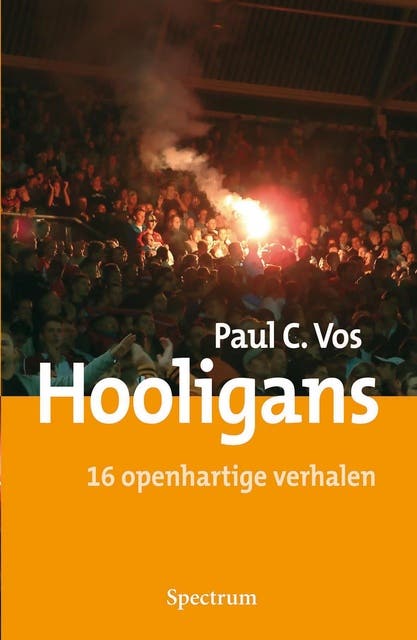 Hooligans: 16 openhartige verhalen
