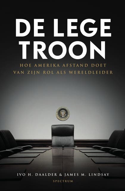 De lege troon: Hoe Amerika afstand doet van zijn rol als wereldleider