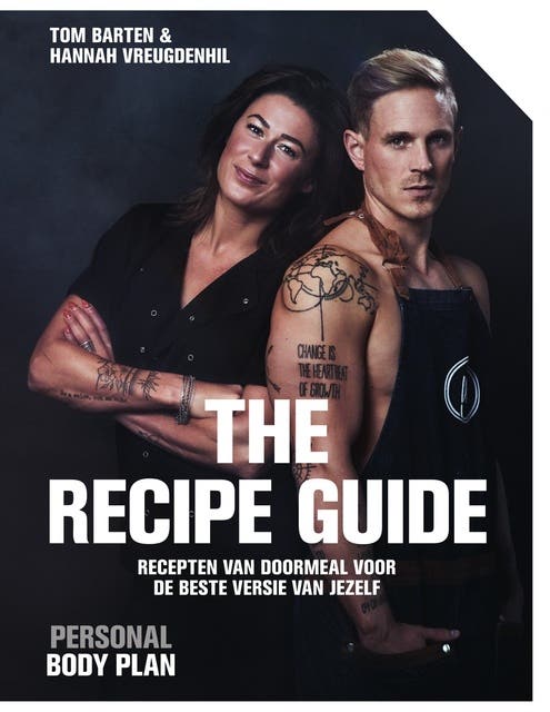Personal Body Plan - the recipe guide: Recepten van DoorMeal voor de beste versie van jezelf