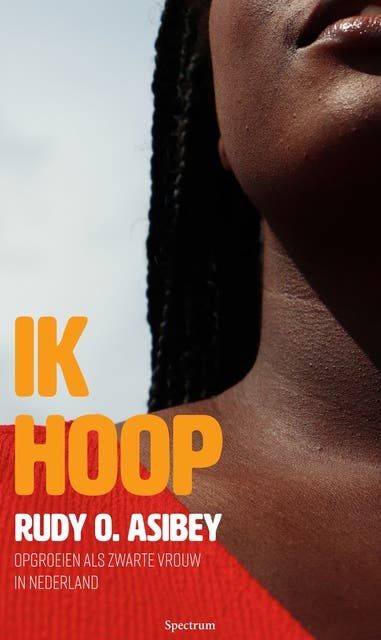 Ik hoop: opgroeien als zwarte vrouw in Nederland