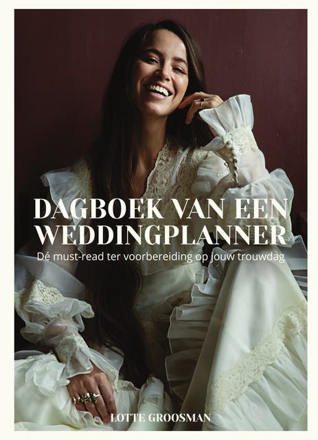 Dagboek van een weddingplanner: Dé must-read ter voorbereiding op jouw trouwdag