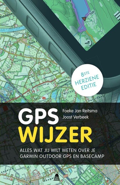 GPS Wijzer: Alles wat jij wilt weten over je Garmin outdoor gps en BaseCamp