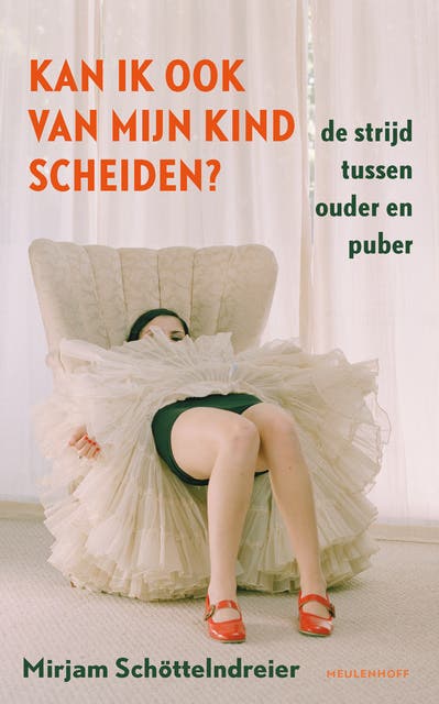 Kan ik ook van mijn kind scheiden?: De strijd tussen ouder en puber