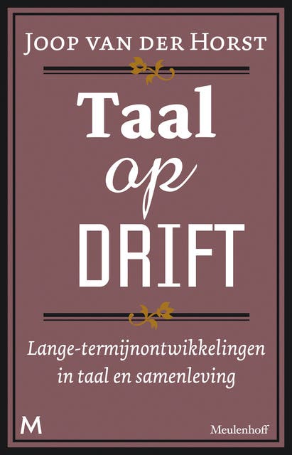 Taal op drift: Langetermijnontwikkelingen in de taal en samenleving en de verrassende parallellen daartussen