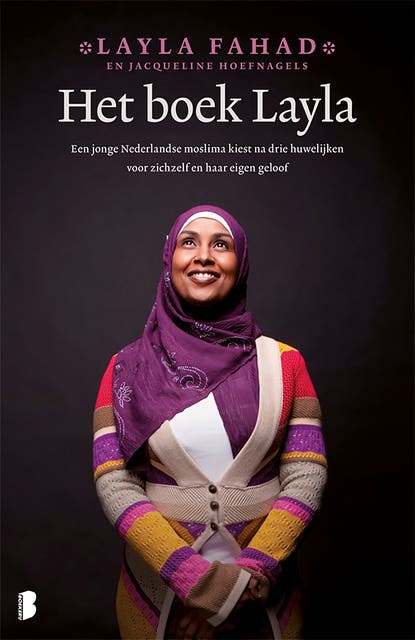 Het boek Layla: Een jonge Nederlandse moslima kiest na drie huwelijken voor zichzelf en haar eigen geloof