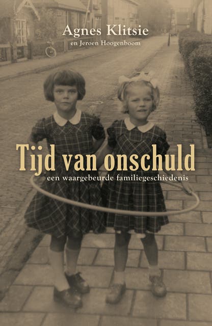 Tijd van onschuld: Een Zaanse familiegeschiedenis